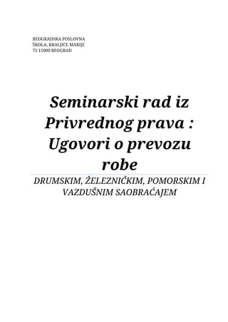 Ugovori o prevozu robe DRUMSKIM, ŽELEZNIČKIM, POMORSKIM I VAZDUŠNIM SAOBRAĆAJEM