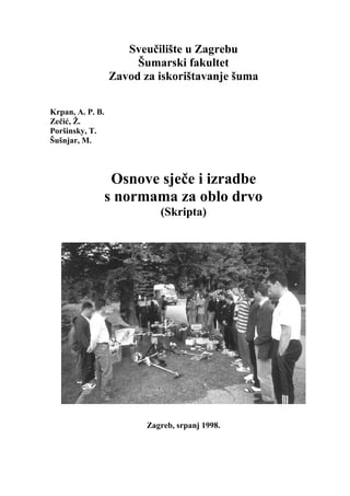 Osnove sječe i izradbe s normama za oblo drvo