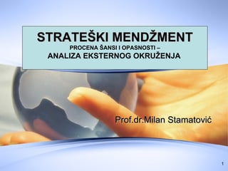 Analiza eksternog okruženja: swot i pest analiza