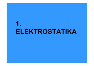 Elektrostatika