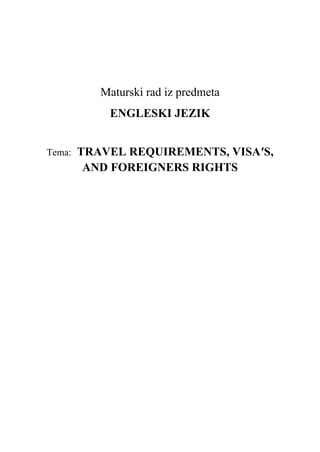 TRAVEL REQUIREMENTS, VISA′S, AND FOREIGNERS RIGHTS