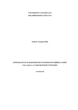 KOMPARATIVNE KARAKTERISTIKE INTERSPECIES HIBRIDA I SORTI (Vitis vinifera L.) U KOZARAČKOM VINOGORJU
