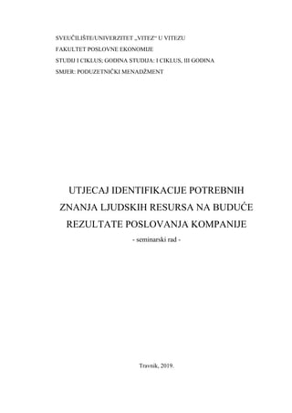 Utjecaj identifikacije potrebnih znanja ljudskih resursa na buduće rezultate poslovanja kompanije