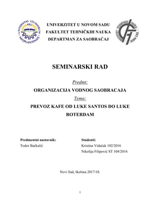 Prevoz kafe od Luke Santos do Luke Roterdam