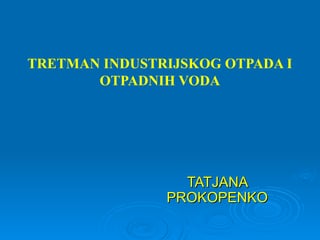 Tretman industrijskog otpada i otpadnih voda