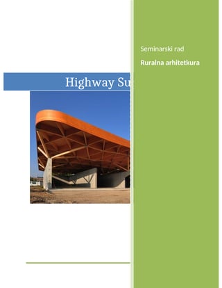 Ruralna arhitektura – Highway Suppot Center
