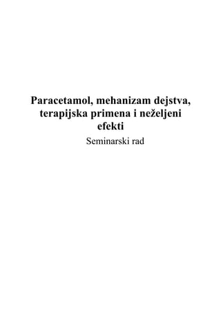 Paracetamol, Mehanizam dejstva, Terapijska primena i Nezeljeni efekti