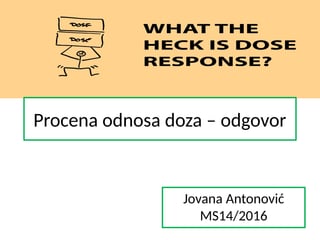 Procena odnosa doza – odgovor