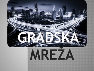 Gradska mreža