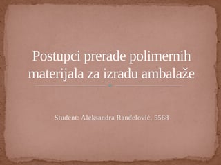 Postupci prerade polimernih materijala za izradu ambalaze