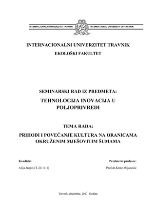 Prihodi i povećanje kultura na oranicama okruženim mješovitim šumama