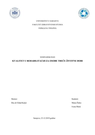 Kvalitet rehabilitacije osoba trece zivotne dobi