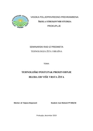 Tehnološki postupak proizvodnje hleba od više vrsta žita