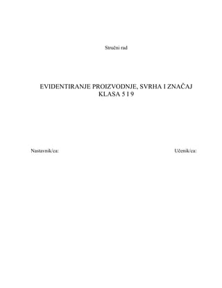 Evidentiranje proizvodnje klasa 5 i 9