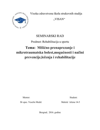 Mišićno prenaprezanje i mikrotraumatska bolest,mogućnosti i načini prevencije,lečenja i rehabilitacije