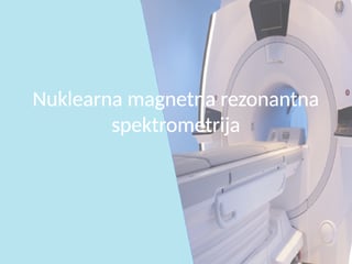 Nuklearna magnetna rezonantna spektrometrija