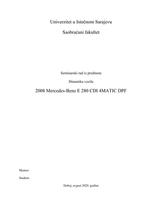 Proračun voznih karakteristika: 2008 Mercedes-Benz E 280 CDI 4MATIC DPF