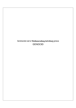 Genocid: seminarski rad iz međunarodnog krivičnog prava