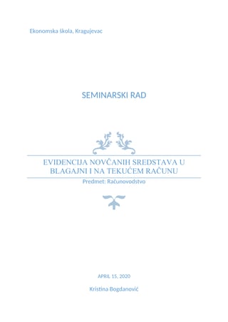 Evidencija novčanih sredstava u blagajni i na tekućem računu