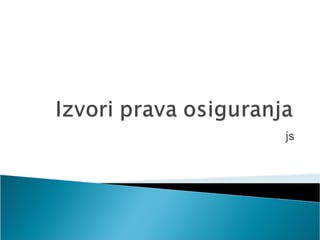 Izvori prava osiguranja