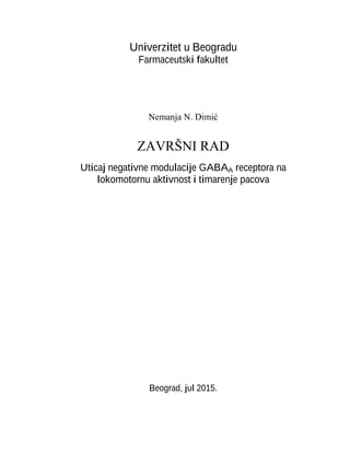 Uticaj negativne modulacijeGABAAreceptora na lokomotornu aktivnost i timarenje pacova