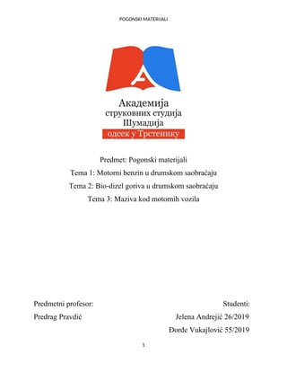 Motorni benzin u drumskom saobraćaju, Bio-dizel goriva u drumskom saobraćaju, Maziva kod motornih vozila