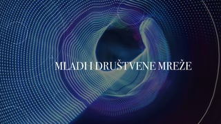 Mladi i društvene mreže