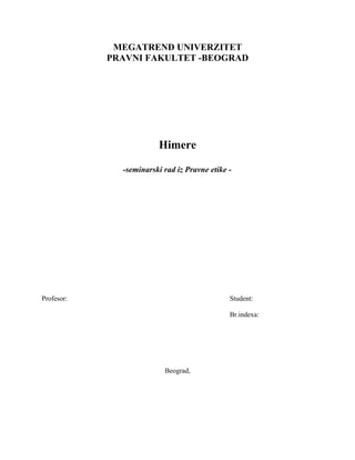 Himere: etički i pravni aspekti