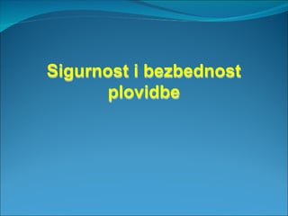 Sigurnost i bezbednost plovidbe