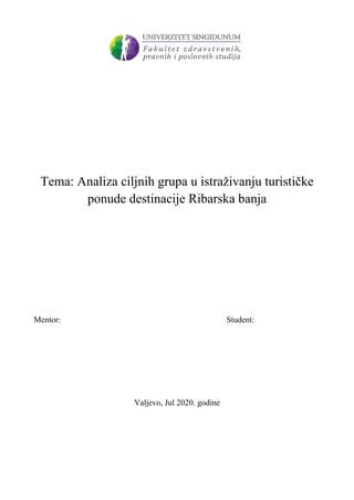 Analiza ciljnih grupa u istraživanju turističke ponude destinacije Ribarska banja
