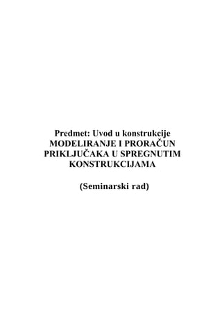 Modeliranje i proračun priključka u spregnutim konstrukcijama