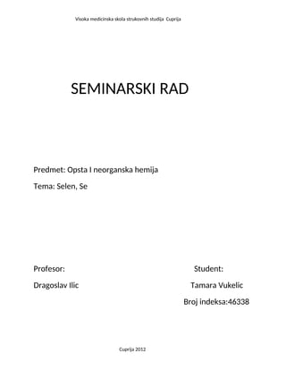 Selen: osobine, zastupljenost, primena i biološki značaj