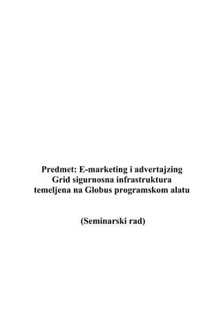 Grid sigurnosna infrastruktura temeljena na Globus programskom alatu