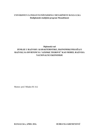 ZEMLJE U RAZVOJU: KARAKTERISTIKE, EKONOMSKI PPOLOŽAJ I RAZVOJ, SA OSVRTOM NA “AZIJSKE TIGROVE” KAO MODEL RAZVOJA NACIONALNE EKONOMIJE