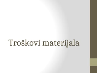 Troškovi materijala