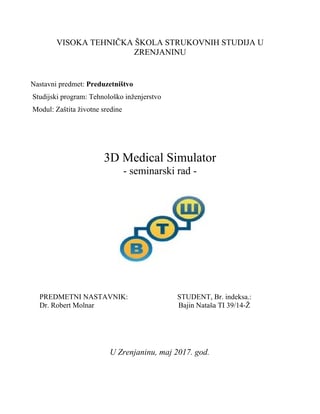 Razvoj preduzetničke ideje za inovaciju uređaja za dodatno usavršavanje: 3d medical simulator