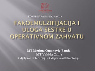 Fakoemulzifijacija i uloga sestre u operativnom zahvatu