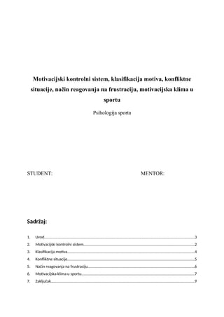 Motivacijski kontrolni sistem, klasifikacija motiva, konfliktne situacije, način reagovanja na frustraciju, motivacijska klima u sportu