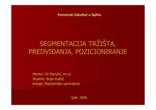 Segmentacija tržišta, predviđanja, pozicioniranje