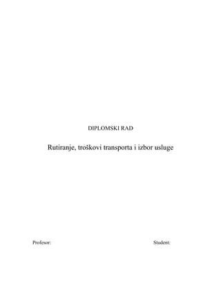 Rutiranje, troškovi transporta i izbor usluge