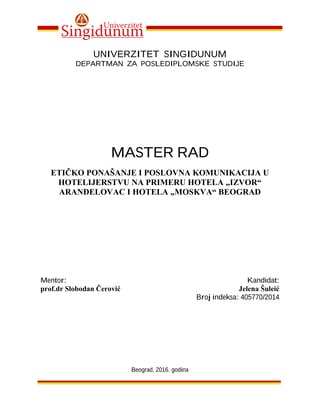 Etičko ponašanje i poslovna komunikacija u hotelijerstvu na primeru hotela “Izvor” Aranđelovac” i hotela”Moskva” Beograd
