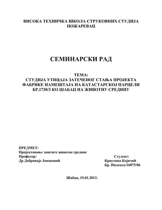 Studija uticaja zatečenog stanja fabrike nameštaja na katastarskoj parceli na životnu sredinu