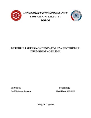 Baterije i superkondenzatori za upotrebu u drumskim vozilima