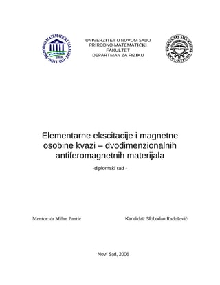 Elementarne ekscitacije i magnetne osobine kvazi – dvodimenzionalnih antiferomagnetnih materijala