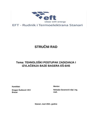 Tehnološki postupak zadizanja i izvlačenja baze bagera EŠ-6/45