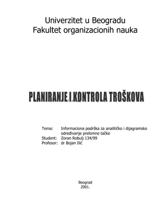 Informaciona podrška za analitičko i dijagramsko  određivanje prelomne tačke