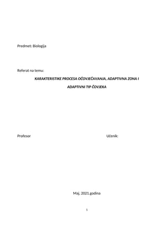 Kararakteristike procesa očevječavanja, adaptivna zoba i adaptivni tip čovjeka