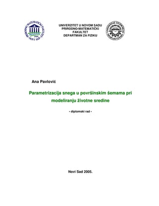 Parametrizacija snega u površinskim šemama pri modeliranju životne sredine