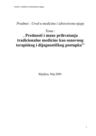 Prednosti i mane prihvatanja tradicionalne medicine kao osnovnog terapiskog i dijagnostičkog postupka’