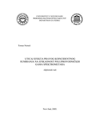 Uticaj efekta pravog koincidentnog sumiranja na efikasnost poluprovodničkog gama spektrometra